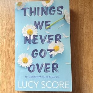 Things We Never Got Over by Lucy Score